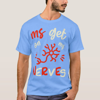T-shirt Rejoignez le combat MS Get On My Nerves for Men an