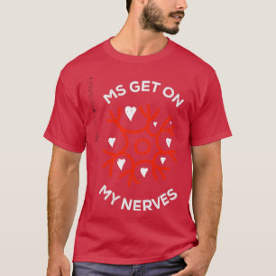 T-shirt Rejoignez le combat MS Get On My Nerves for Men an