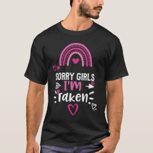 T-shirt Relation Désolé Filles Je suis prise La Saint Vale