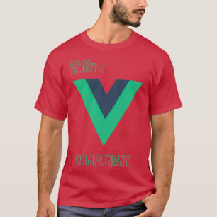 T-shirt Relax Im just a Vue