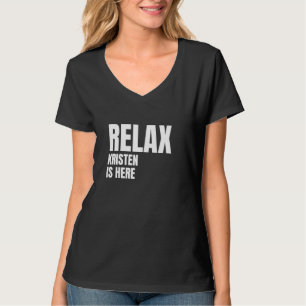 T-shirt Relax Kristen Est Ici Noms De Naissance Populaires