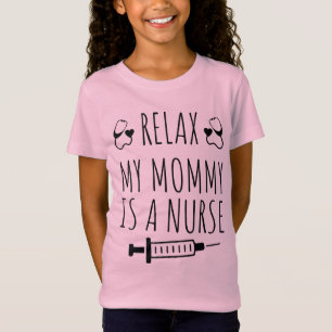 T-Shirt Relax My Maman est une infirmière pour les enfant