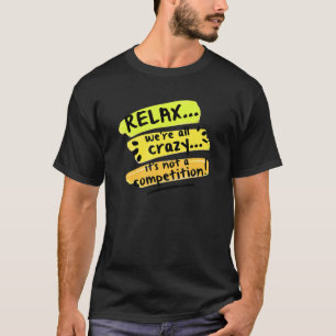 T-shirt Relax Nous sommes tous fous Ce n'est pas un concou