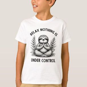 T-shirt Relax Rien N'Est Sous Contrôle Drôle Fantaisie Slo