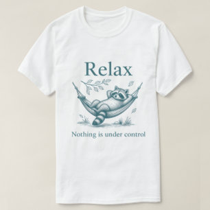 T-shirt Relax Rien N'est Sous Contrôle Raton Laveur Hamac