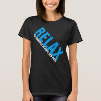 Relax The Drummer has weed Music Drummer FUNNY Tee