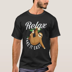 T-shirt Relaxez-vous, prenez les choses calmement - Paress