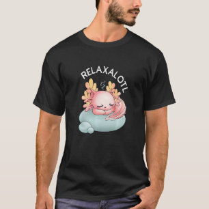 T-shirt Relaxolotl Axolotl Sleeping Nap Cute Axolotl Pet