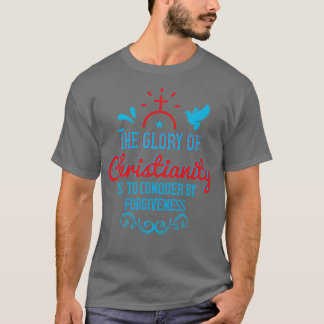 T-shirt Religion La Gloire Du Christianisme Est De Conquér