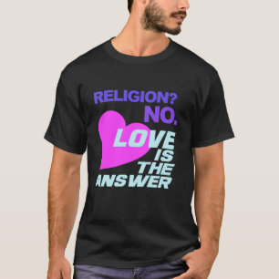 T - Shirt Religion und Liebe