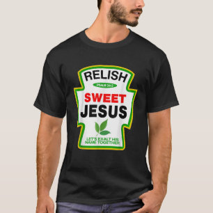 T-shirt Relish doux Jésus Psaume 34 4 Condiment chrétien