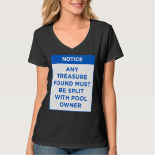 T-shirt Remarquez tout trésor trouvé Doit mon pool Règles