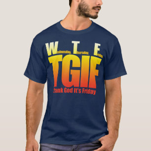 T-shirt Remerciez Dieu que c'est vendredi WTF