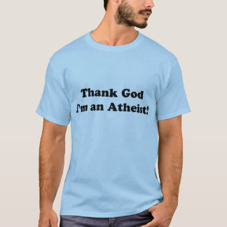 T-shirt Remerciez Dieu que je suis un athée !
