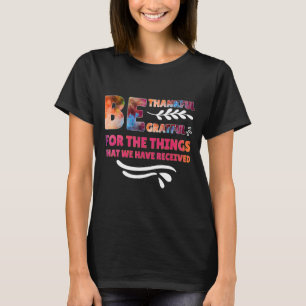 T-shirt Remerciez-Vous Pour Les Choses Que Nous Avons