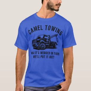 T-shirt Remorquage de chameau quand il est coincé dans un 