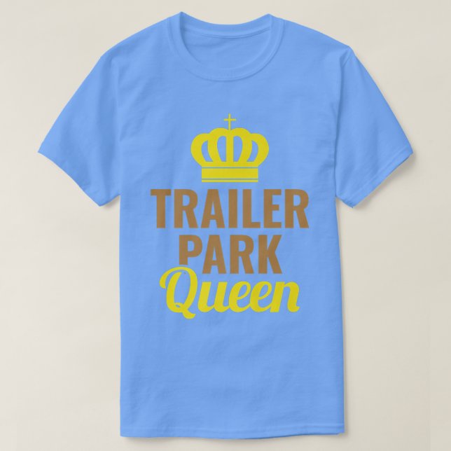 T-shirt Remorque Park Queen Mobile Home Camping Camping Ca (Design devant)