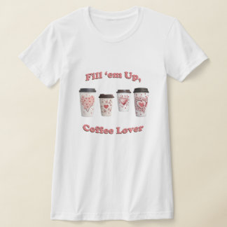 T-shirt Remplissez-les, Amateur De Café !