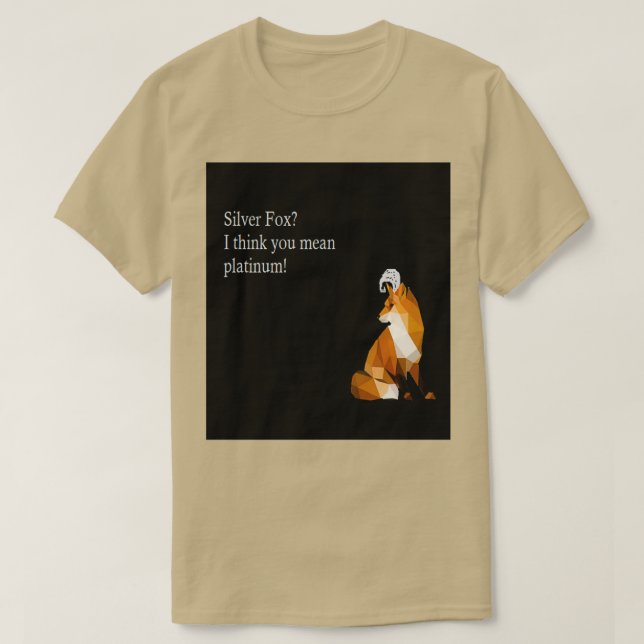 T-shirt Renard Argent Je Pense Que Vous Voulez Dire Platin (Design devant)