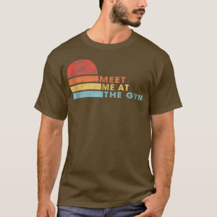 T-shirt Rencontrez-Moi À La Gym Drôle Dire Plaisanterie Sa