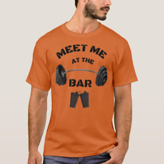 T-shirt RENCONTREZ-MOI AU BAR drôle gym entraînement amusa