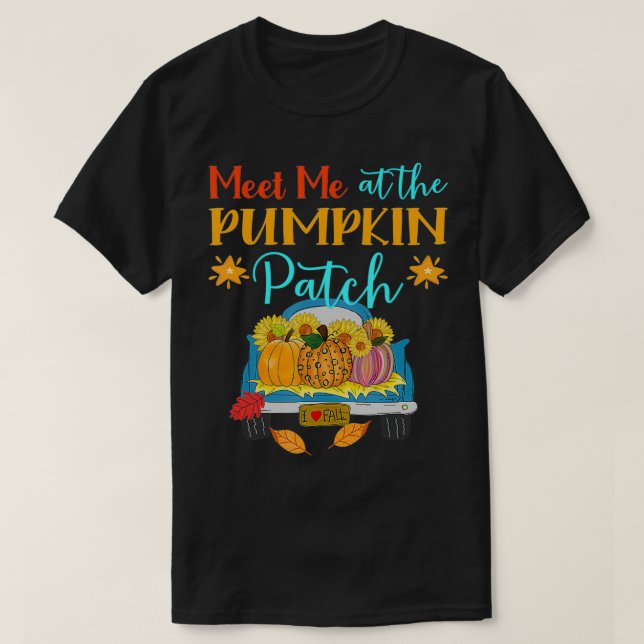 T-shirt Rencontrez-moi au Citrouille Patch Automne Ramassa (Design devant)