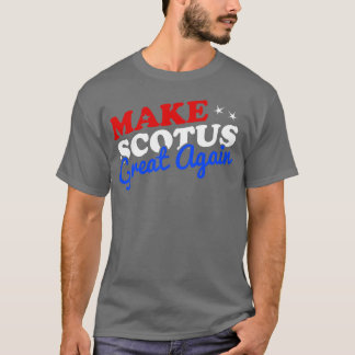 T-shirt Rendez à la Cour Suprême SCOTUS sa grandeur d'anta