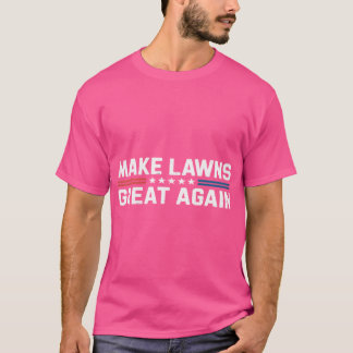 T-shirt Rendez aux pelouses leur grandeur d'antan Drôle de