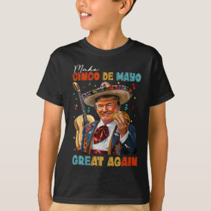 T-shirt Rendez Cinco De Mayo Great Again Trump Guitare Tac