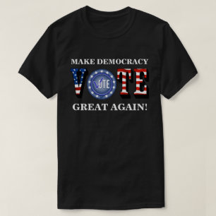 T-SHIRT RENDEZ LA DÉMOCRATIE GRANDE ! VOTER BLEU