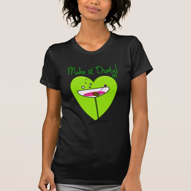 T-shirt Rendez-le sale--Cadeaux d'amants de Martini (Devant)