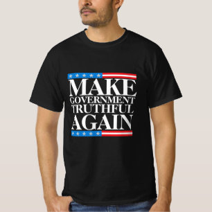 T-shirt Rendre à nouveau la vérité au gouvernement