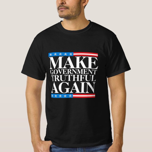 T-shirt Rendre à nouveau la vérité au gouvernement (Devant)