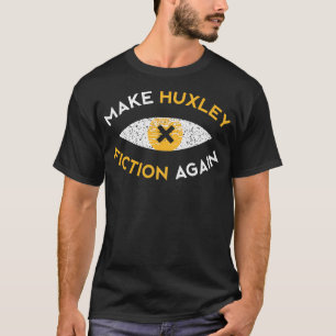 T-shirt Rendre Huxley fiction encore Philosophie cadeau