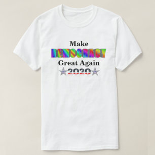 T-shirt Rendre la démocratie nouvelle en 2020