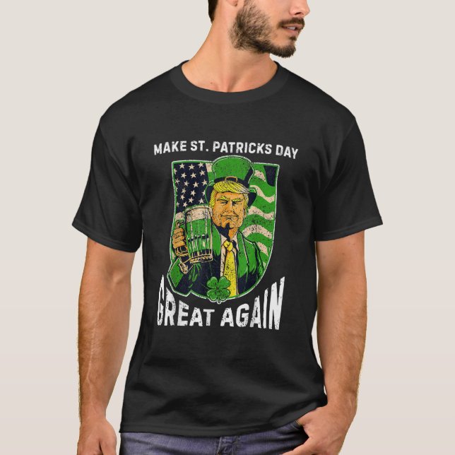T-shirt Rendre la fête de la Saint Patrick grande à nouvea (Devant)
