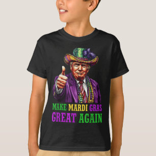 T-shirt Rendre la grandeur de Mardi Gras à nouveau drôle T