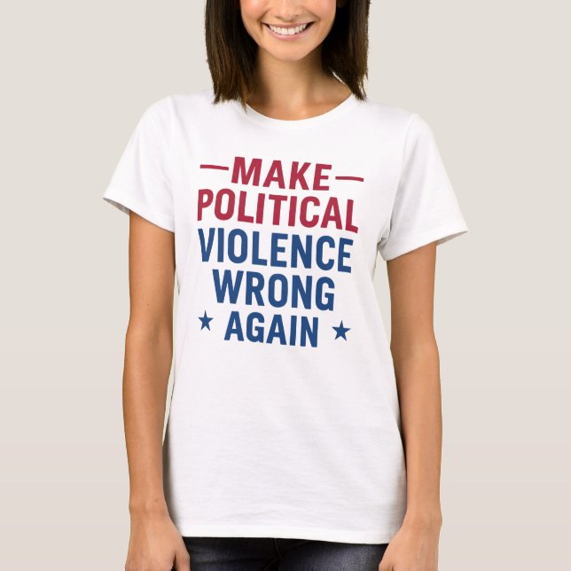 T-shirt Rendre la violence politique incorrecte (Devant)
