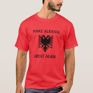 T-shirt Rendre l'Albanie plus grande