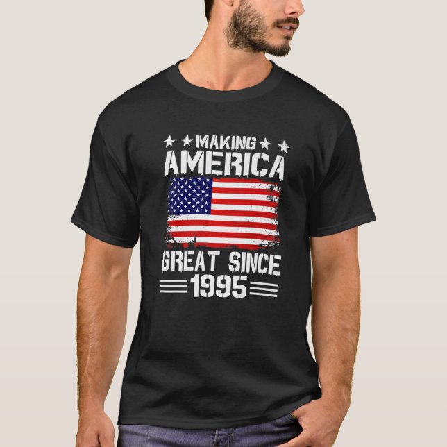 T-shirt Rendre l'Amérique grande depuis 1995 Anniversaire  (Devant)