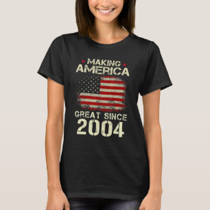 T-shirt Rendre l'Amérique grande depuis 2004 18ème Birt Vi
