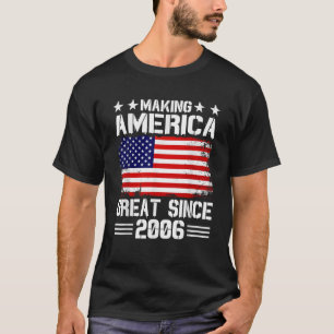 T-shirt Rendre l'Amérique grande depuis 2006 Anniversaire