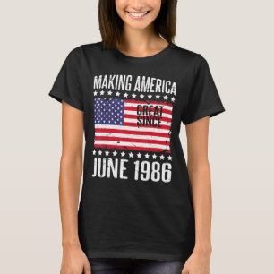 T-shirt Rendre l'Amérique grande depuis juin 1986 Joyeux a