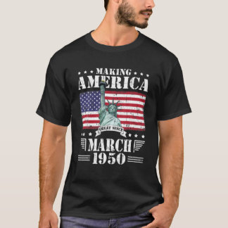 T-shirt Rendre l'Amérique grande depuis mars 1950 Annivers