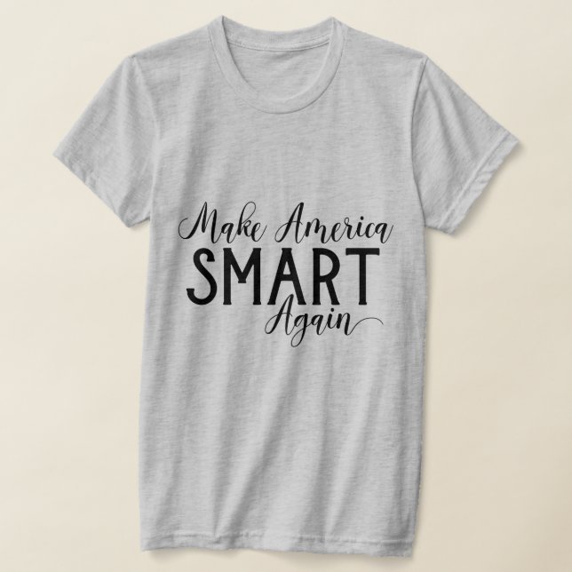 T-shirt Rendre l'Amérique intelligente et la résistance an (Poser)