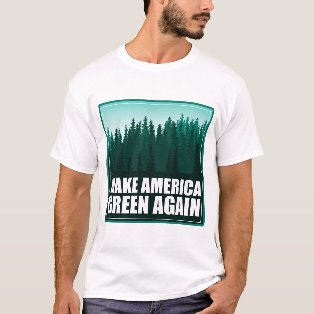 T-shirt Rendre l'Amérique verte (Devant)