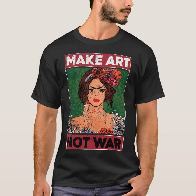 T-shirt Rendre l'art pas la guerre Graphisme Artistes Pein (Devant)