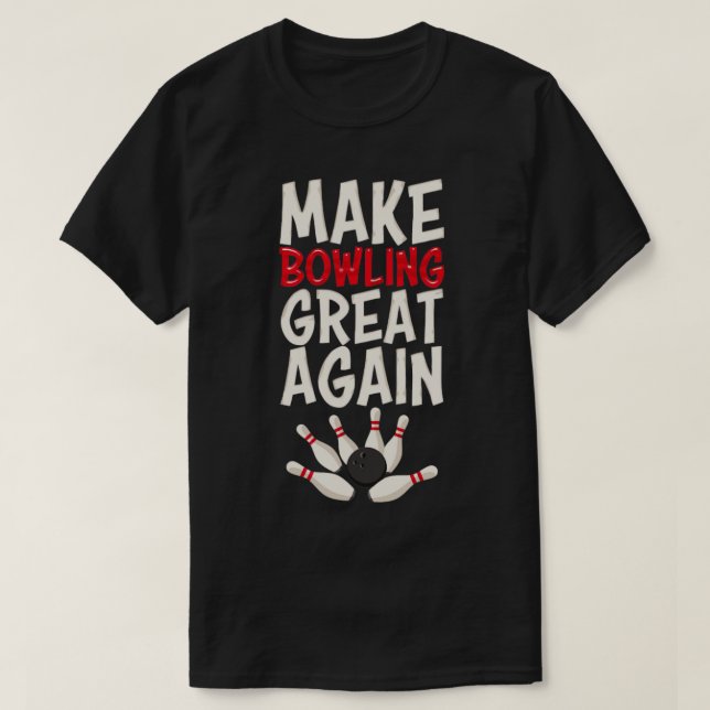 T-shirt Rendre le bol de bowling de bowling de grande qual (Design devant)