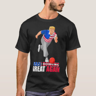 T-shirt Rendre le bowling super à nouveau drôle Trump Bowl