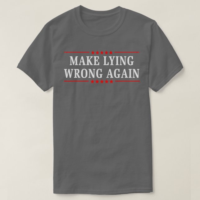 T-shirt Rendre le mensonge incorrect 1 (Design devant)